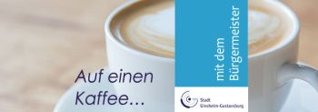 Banner: Auf einen Kaffee mit dem Bürgermeister